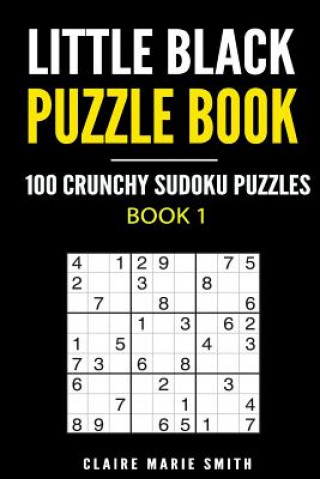 Kniha Little Black Puzzle Book: 100 Crunchy Sudoku Puzzles Claire Marie Smith