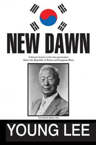 Kniha New Dawn: Republic of Korea and Syngman Rhee Young Lee