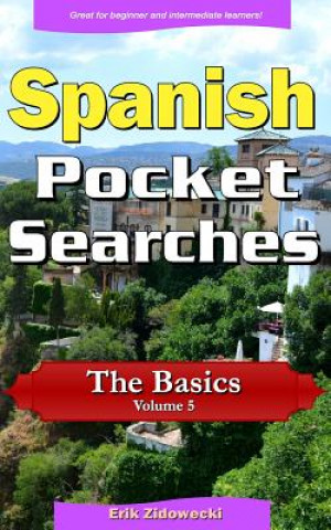 Carte Spanish Pocket Searches - The Basics - Volume 5: A set of word search puzzles to aid your language learning Erik Zidowecki