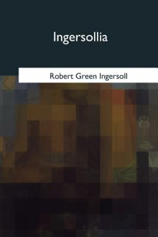 Книга Ingersollia Robert Green Ingersoll