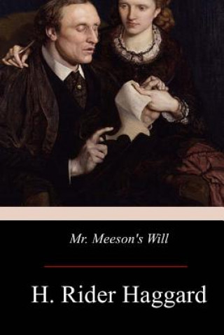 Kniha Mr. Meeson's Will H. Rider Haggard