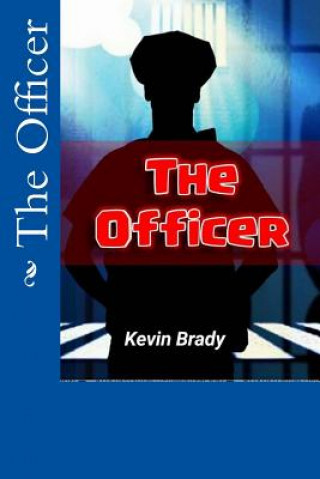 Книга The Officer Kevin D Brady