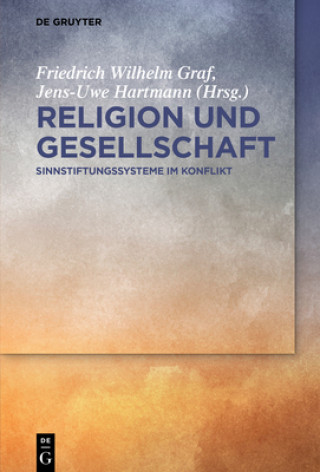 Książka Religion Und Gesellschaft Friedrich Wilhelm Graf