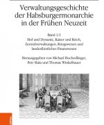 Könyv Verwaltungsgeschichte der Habsburgermonarchie in der Frühen Neuzeit Thomas Winkelbauer