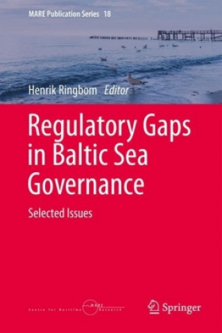 Kniha Regulatory Gaps in Baltic Sea Governance Henrik Ringbom