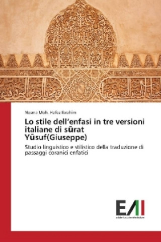 Kniha Lo stile dell'enfasi in tre versioni italiane di surat Yusuf(Giuseppe) Nesma Moh. Hafez Ibrahim