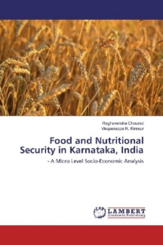 Knjiga Food and Nutritional Security in Karnataka, India Raghavendra Chourad