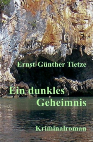 Kniha Ein dunkles Geheimnis Ernst-Günther Tietze
