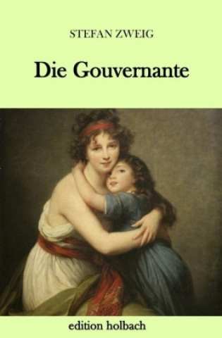 Kniha Die Gouvernante Stefan Zweig