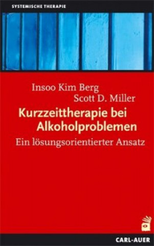 Könyv Kurzzeittherapie bei Alkoholproblemen Insoo Kim Berg
