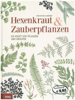 Kniha Hexenkraut & Zauberpflanzen Christopher A. Weidner