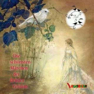 Hanganyagok Die schönsten Märchen der Brüder Grimm. Tl.3, 1 Audio-CD Jakob Grimm