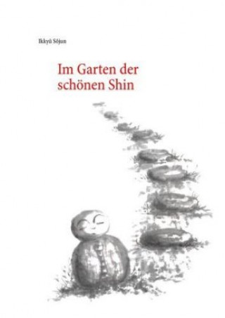 Könyv Im Garten der schönen Shin Ikkyu Sojun