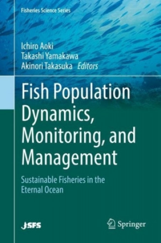 Könyv Fish Population Dynamics, Monitoring, and Management Ichiro Aoki