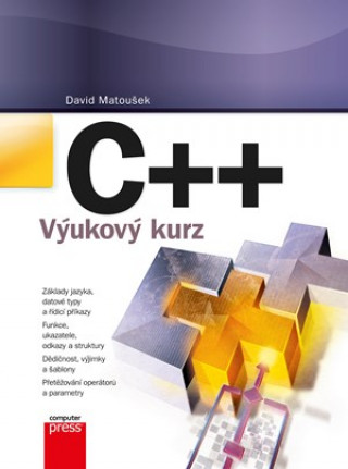 Kniha C++ Výukový kurz David Matoušek
