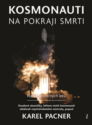 Kniha Kosmonauti na pokraji smrti Karel Pacner