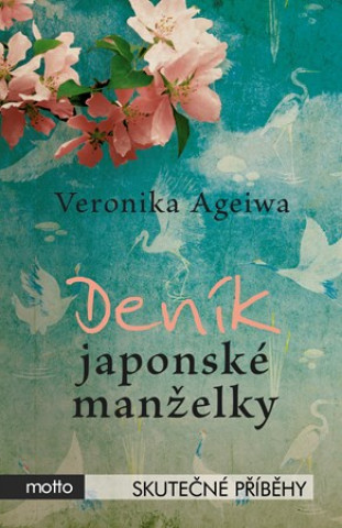 Carte Deník japonské manželky Veronika Ageiwa