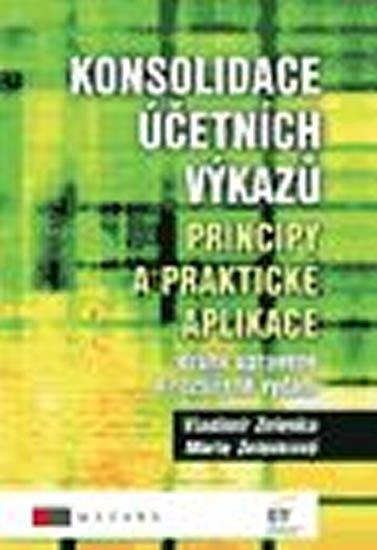 Könyv Konsolidace účetních výkazů - Principy a praktické aplikace Vladimír