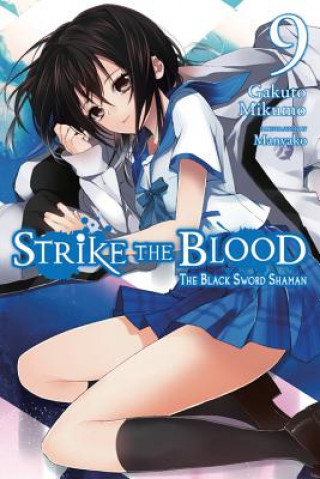 Carte Strike the Blood, Vol. 9 (light novel) Gakuto Mikumo