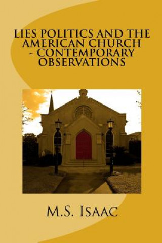 Buch Lies Politics and the American Church: Contemporary Observations M S Isaac