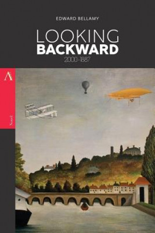 Kniha Looking Backward: 2000-1887 Edward Bellamy