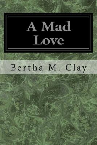 Książka A Mad Love Bertha M Clay