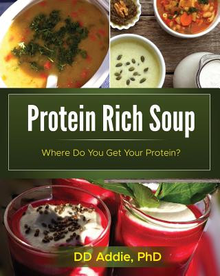 Kniha Protein Rich Soup D D Addie Phd