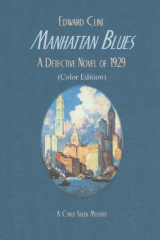 Kniha Manhattan Blues: A Detective Novel of 1929 Edward Cline