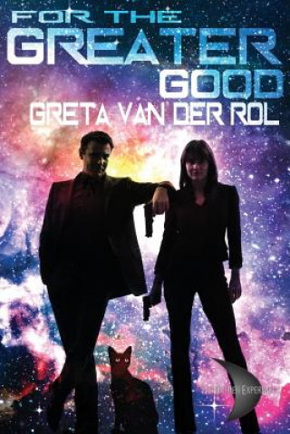 Книга For the Greater Good Greta Van Der Rol