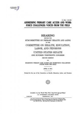 Carte Addressing primary care access and workforce challenges: voices from the field United States Congress