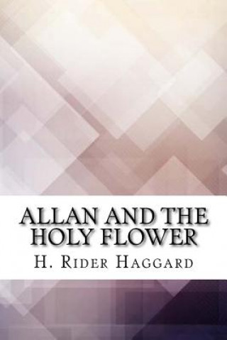 Buch Allan and the Holy Flower H. Rider Haggard