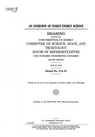 Carte An overview of fusion energy science: hearing before the Subcommittee on Energy, Committee on Science, Space, and Technology, House of Representatives United States Congress