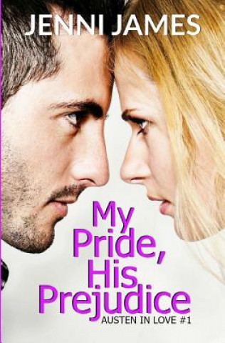 Książka My Pride, His Prejudice: Austen in Love Book Book 1 Jenni James