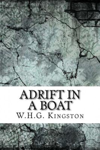 Knjiga Adrift in a Boat W H G Kingston
