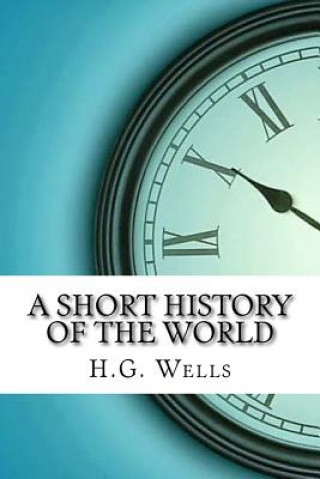 Kniha A Short History of the World H G Wells