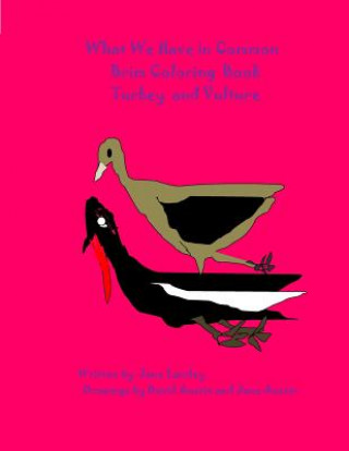 Knjiga Turkey and Vulture: What We Have in Common Brim Coloring Book Jane Landey