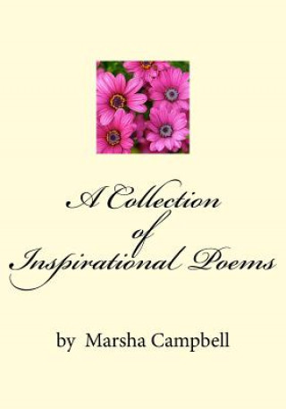 Book A Collection of Inspirational Poems by Marsha Campbell Marsha Campbell