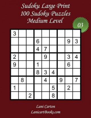 Buch Sudoku Large Print - Medium Level - N°3: 100 Medium Sudoku Puzzles - Puzzle Big Size (8.3"x8.3") and Large Print (36 points) Lani Carton