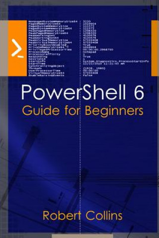 Könyv PowerShell 6: Guide for Beginners Robert Collins