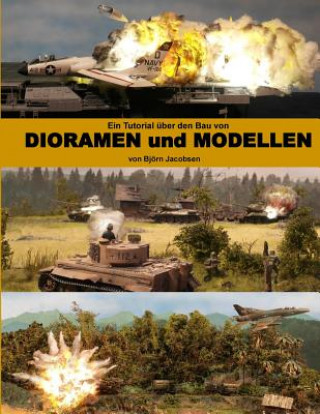 Buch Ein Tutorial uber den Bau von DIORAMEN und MODELLEN Bjorn Jacobsen