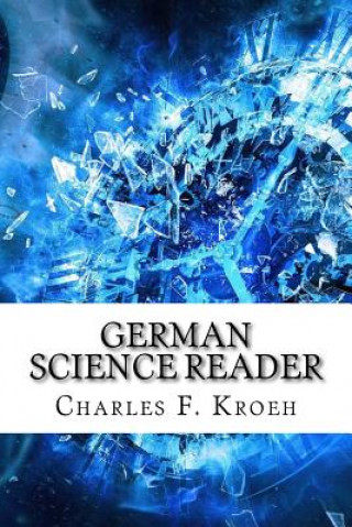 Knjiga German Science Reader Charles F Kroeh