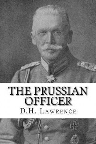 Kniha The Prussian Officer D H Lawrence