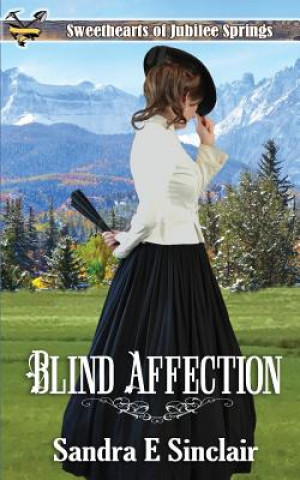Knjiga Blind Affection Sandra E Sinclair