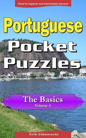 Könyv Portuguese Pocket Puzzles - The Basics - Volume 4: A collection of puzzles and quizzes to aid your language learning Erik Zidowecki