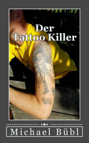 Kniha Der Tattoo-Killer Michael Bubl