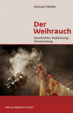 Knjiga Der Weihrauch Michael Pfeifer