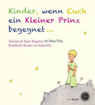 Kniha Kinder, wenn euch ein Kleiner Prinz begegnet Isabel Pin