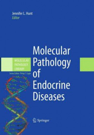 Książka Molecular Pathology of Endocrine Diseases Jennifer L. Hunt