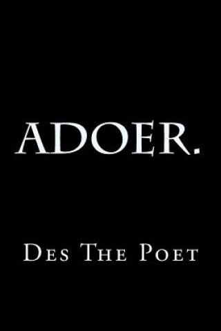 Knjiga Adoer. Desmond Earl Bryant White