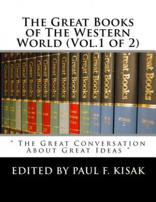 Książka The Great Books of The Western World (Vol.1 of 2): " The Great Conversation About Great Ideas " Edited by Paul F Kisak
